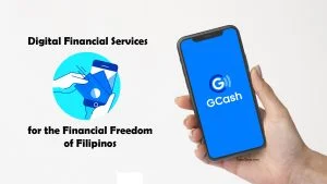 GCash app - e-wallet - super app - digital financial services - financial goals - financial freedom - virtual cash - online banking - smarphone - Filipinos