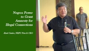Negros Power amnesty for illegal connections - electricity - NEPC President Roel Castro