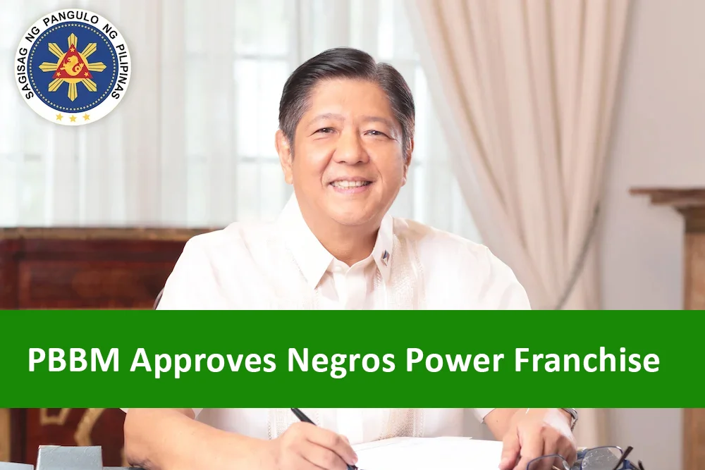 PBBM approves Negros Power Franchise - Malacanang - Bacolod City - Philippines