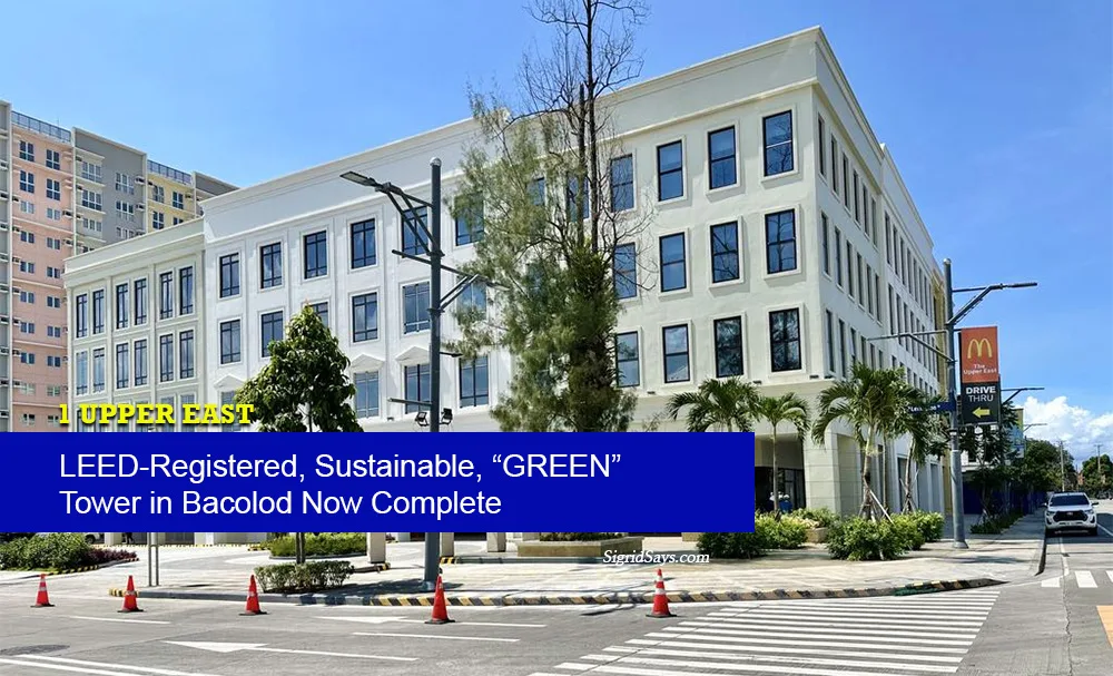 1 Upper East - Upper East Avenue - Bacolod City - Megaworld Corporation township - LEED Registered