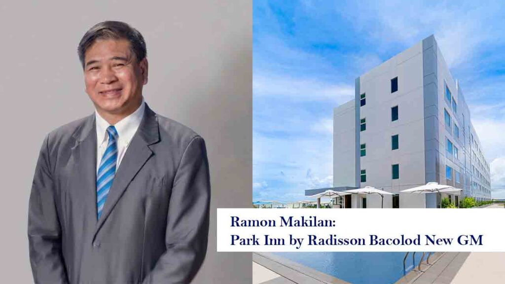 Ramon Makilan - Park Inn by Radisson Bacolod new General Manager